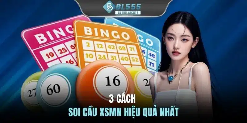 3 cách soi cầu XSMN hiệu quả nhất